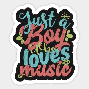 Just A Boy Who Loves Music Gift product Sticker